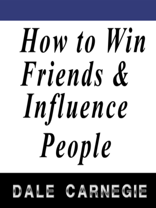 Title details for How to Win Friends and Influence People by Dale Carnegie - Available
